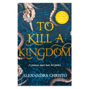 To Kill a Kingdom Book : TikTok made me buy it! The dark and romantic YA fantasy for fans of Leigh Bardugo and Sarah J Maas By Alexandra Christo
