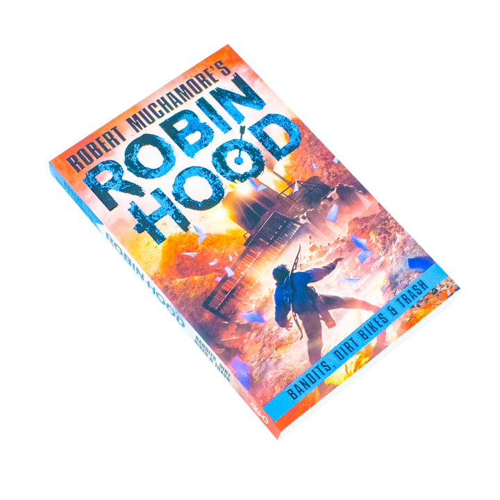 Robin Hood 6: Bandits, Dirt Bikes & Trash: Volume 6 (Robert Muchamore's Robin Hood)