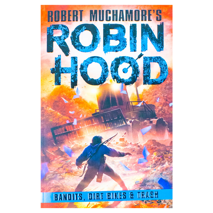 Robin Hood 6: Bandits, Dirt Bikes & Trash: Volume 6 (Robert Muchamore's Robin Hood)