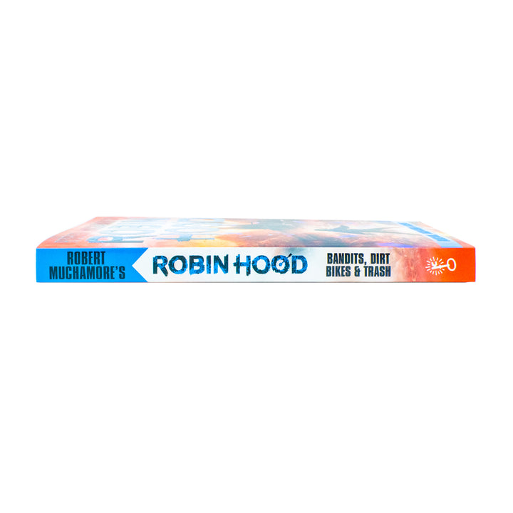 Robin Hood 6: Bandits, Dirt Bikes & Trash: Volume 6 (Robert Muchamore's Robin Hood)