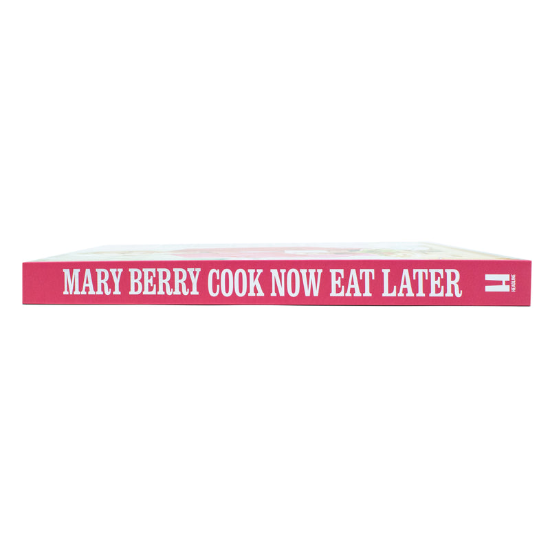 Cook Now Eat Later By Mary Berry Recipes That Make Your Life Easier Book