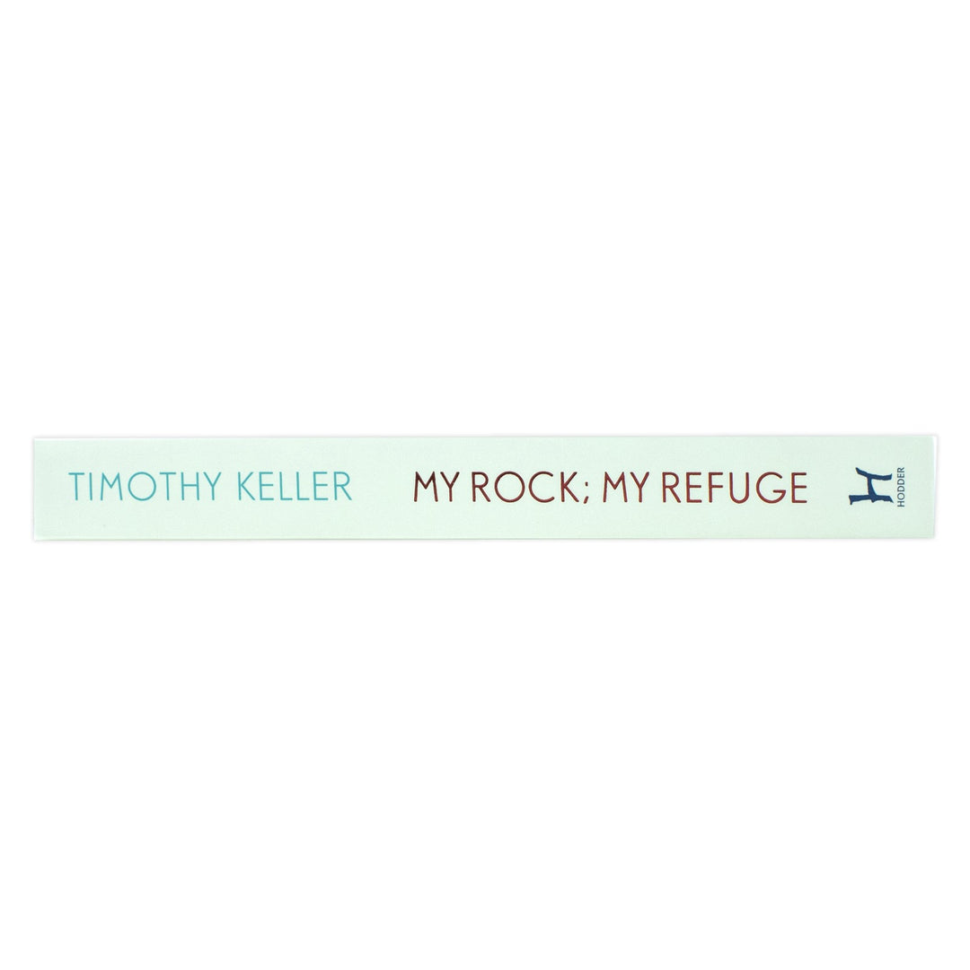 My Rock; My Refuge: A Year of Daily Devotions in the Psalms (US title: The Songs of Jesus)