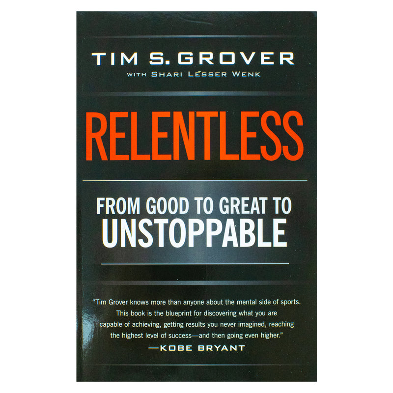 Relentless: From Good to Great to Unstoppable – A Powerful Self-Help & Motivation (Paperback) Book on Success, Mindset & Greatness by Tim S. Grover