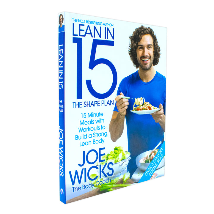 Joe Wicks - Lean in 15 The Shape Plan 15 Minute Meals With Workouts to Build a Strong, Lean Body