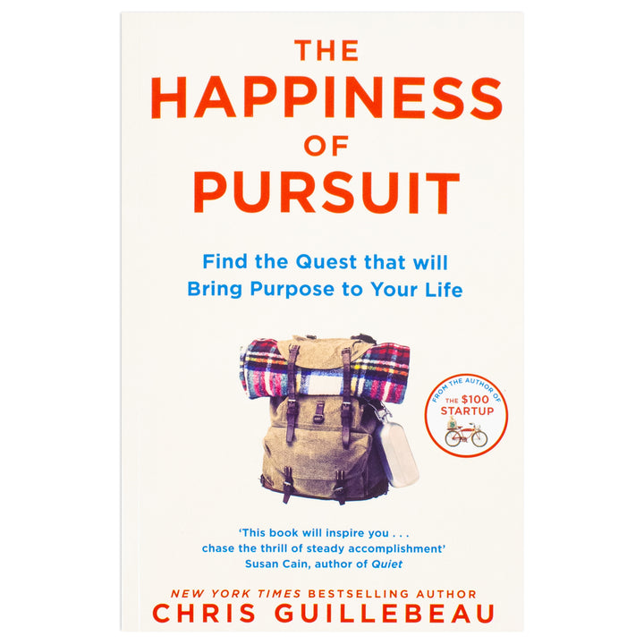 The Happiness of Pursuit: Find the Quest that will Bring Purpose to Your Life by Chris Guillebeau (Paperback)