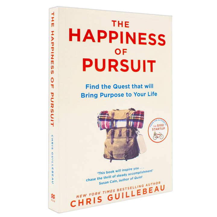The Happiness of Pursuit: Find the Quest that will Bring Purpose to Your Life by Chris Guillebeau (Paperback)