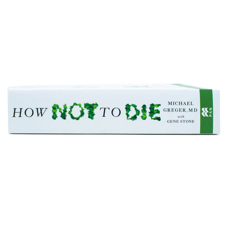 How Not to Die Book: Discover Foods Scientifically Proven to Prevent & Reverse Disease | Dr. Michael Greger on Nutrition, Health, Wellness & Longevity