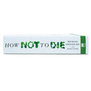 How Not to Die Book: Discover Foods Scientifically Proven to Prevent & Reverse Disease | Dr. Michael Greger on Nutrition, Health, Wellness & Longevity