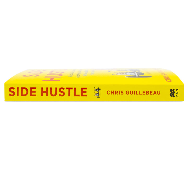 Side Hustle: Build a Side Business and Make Extra Money - Without Quitting Your Day Job by Chris Guillebeau (Paperback)
