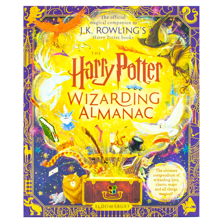 The Harry Potter Wizarding Almanac: Your Ultimate Official Guide to the Magic, Creatures, Spells, and Secrets of J.K. Rowling's Iconic Wizarding World