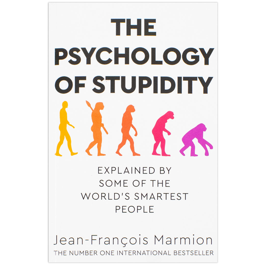 The Psychology of Stupidity: Explained by Some of the World's Smartest People by Jean-Francois Marmion (Paperback)