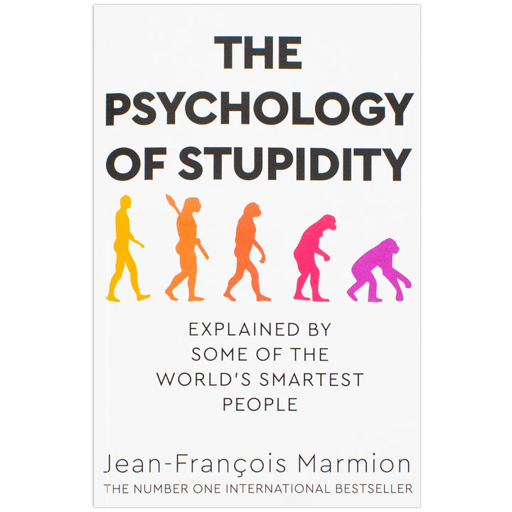 The Psychology of Stupidity: Explained by Some of the World's Smartest People by Jean-Francois Marmion (Paperback)