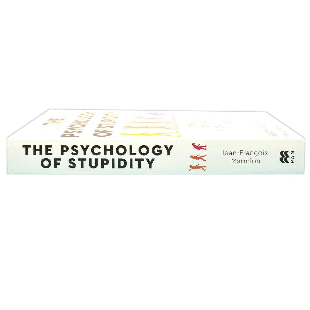 The Psychology of Stupidity: Explained by Some of the World's Smartest People by Jean-Francois Marmion (Paperback)