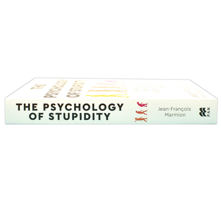 The Psychology of Stupidity: Explained by Some of the World's Smartest People by Jean-Francois Marmion (Paperback)