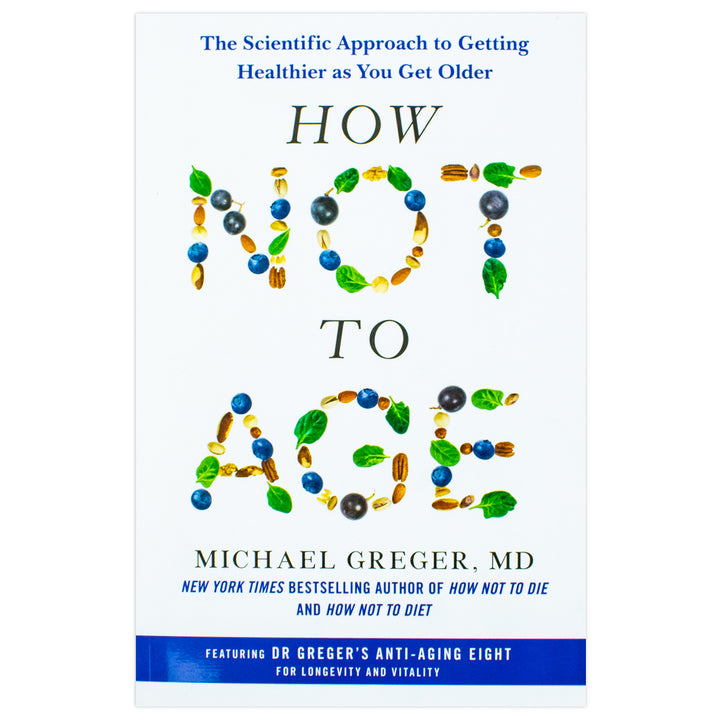 How Not to Age: The Scientific Approach to Getting Healthier as You Get Older