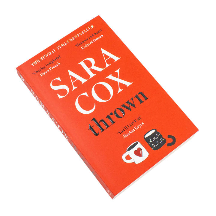 Thrown – The Glorious Feel-Good Sunday Times Bestseller Book of Love, Friendship & Pottery | A Heart-Warming Novel by Sara Cox