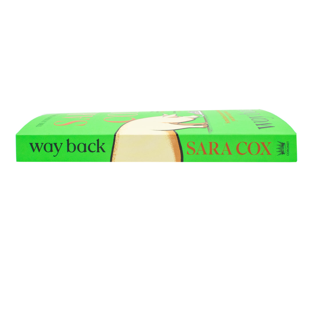 Way Back - A Hilarious, Heart-Warming Romantic Escape Book from the Bestselling Author Sara Cox | Paperback