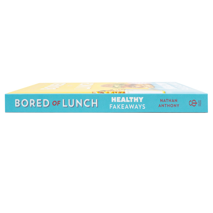 Bored of Lunch: Healthy Fakeaways by Nathan Anthony- The No.1 Sunday Times Bestseller Book (Hardcover)