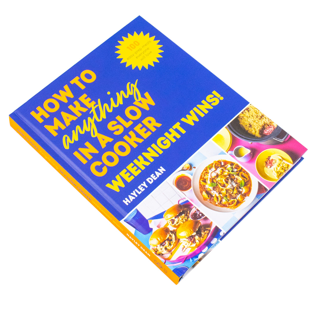 How to Make Anything in a Slow Cooker: Weeknight Wins!: Brand New Easy, Prep-ahead Recipes Book From the Bestselling Author (Hardcover)