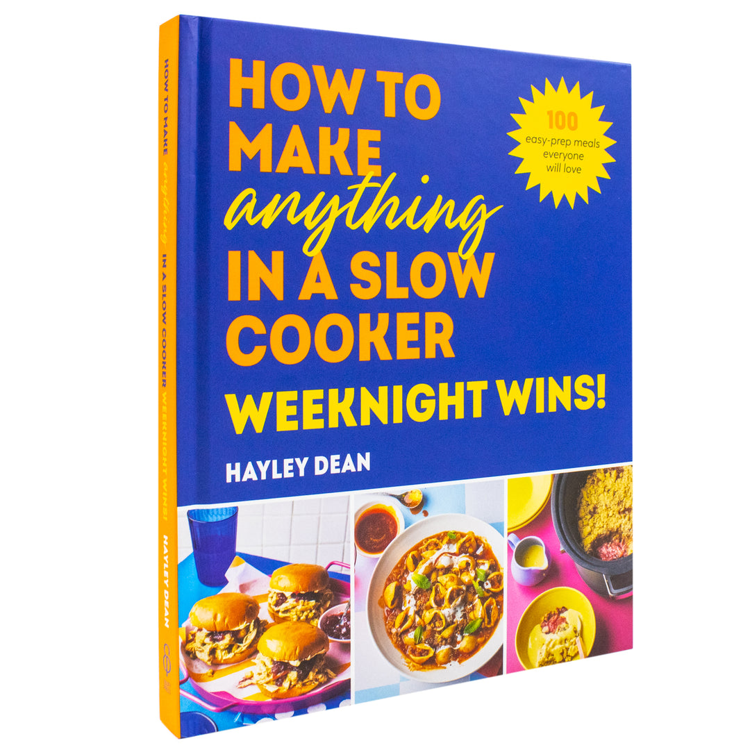 How to Make Anything in a Slow Cooker: Weeknight Wins!: Brand New Easy, Prep-ahead Recipes Book From the Bestselling Author (Hardcover)