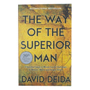 The Way of the Superior Man By David Deida: A Spiritual Guide To Mastering The Challenges Of Women, Work, And Sexual Desire