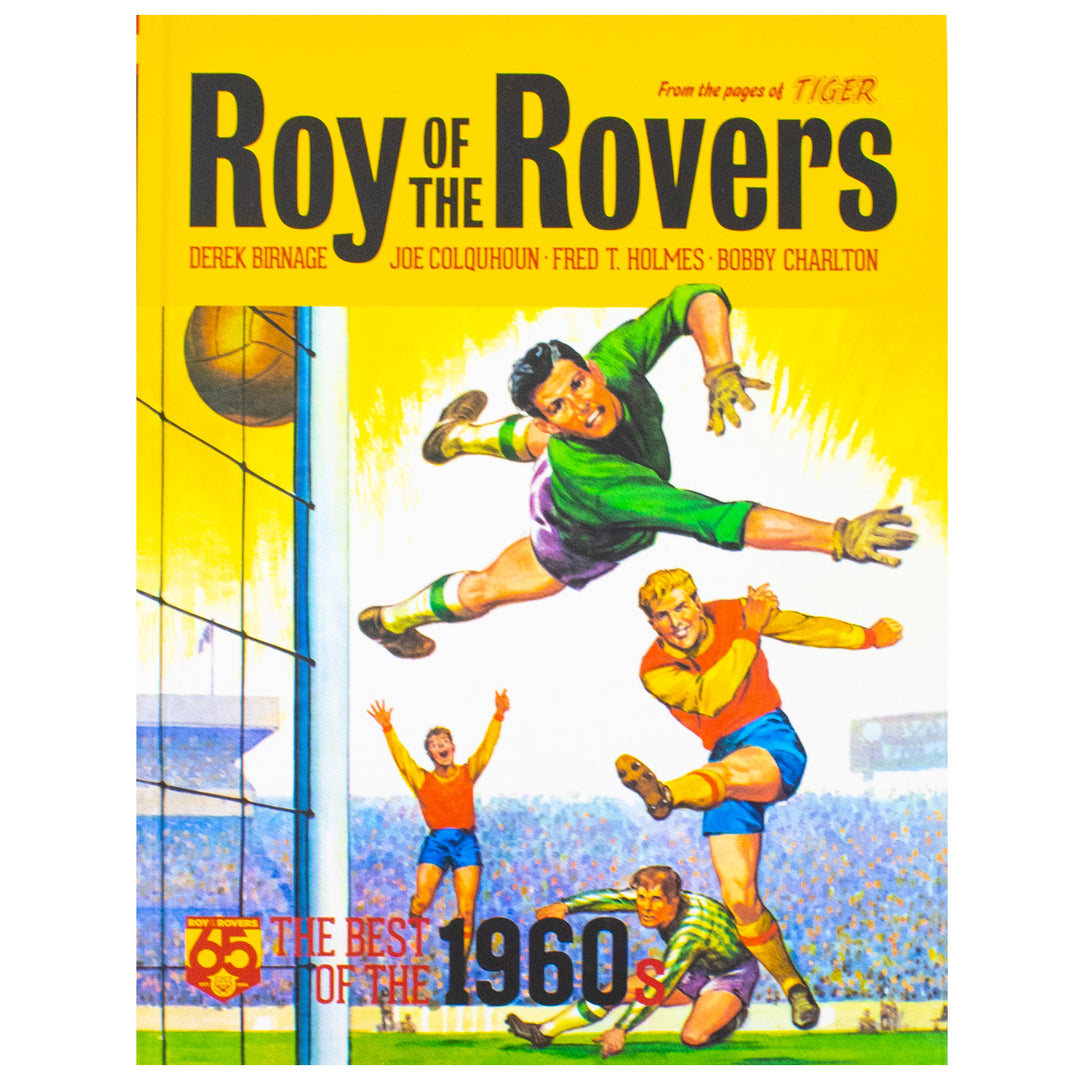 Roy of the Rovers: Best of the ’60s by Derek Birnage – Timeless Football Tales from a Classic Decade | Hardcover