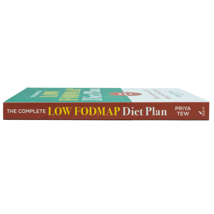 The Complete Low FODMAP Diet Plan Book : Relieve symptoms of IBS using a food-first approach by Priya Tew