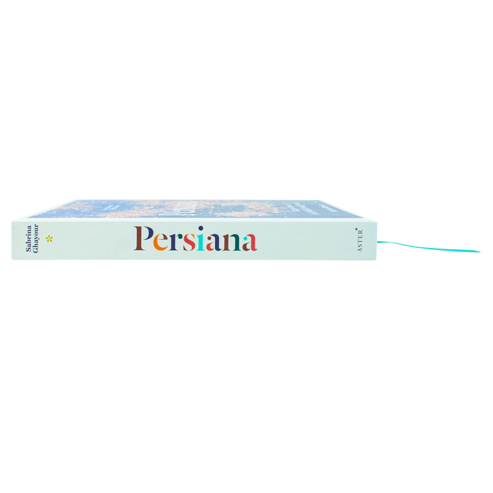 Persiana: Recipes from the Middle East and Beyond - The special gold-embellished 10th anniversary edition for food lovers