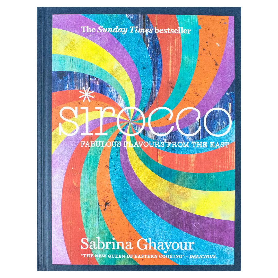 Sirocco Cookbook: Fabulous Flavours from the East | Middle Eastern & Mediterranean Recipes by Bestselling Author of Feasts, Persiana & Bazaar!