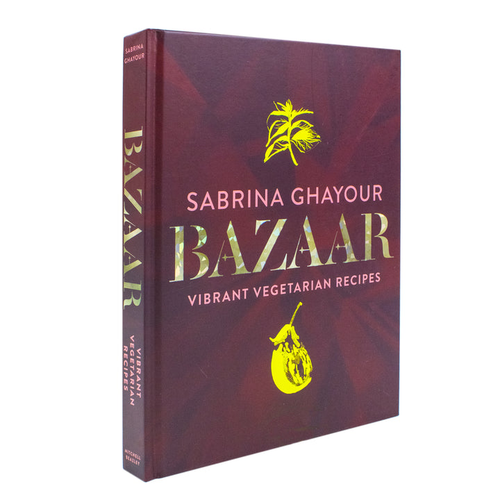 Bazaar: Vibrant Vegetarian and Plant-Based Recipes by Sabrina Ghayour | Delicious, Healthy, Sustainable Gourmet Cookbook for a Flavorful Lifestyle