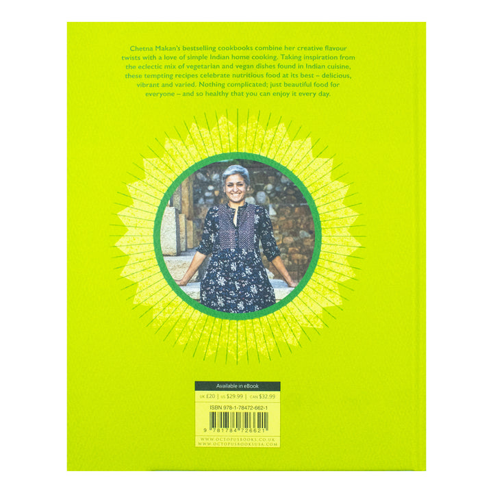 Chetna's Healthy Indian: Vegetarian & Vegan Recipe Book – Easy, Nutritious Meals & Feasts Packed with Spices, Flavors & Gourmet Home Cooking