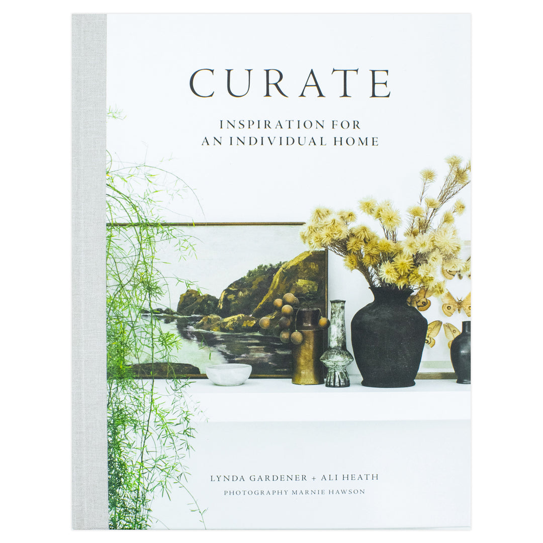 Curate: Inspiration for an Individual Home Book by Lynda Gardener & Ali Heath | Interior Design, Home Decor, Styling, Aesthetics, Guide