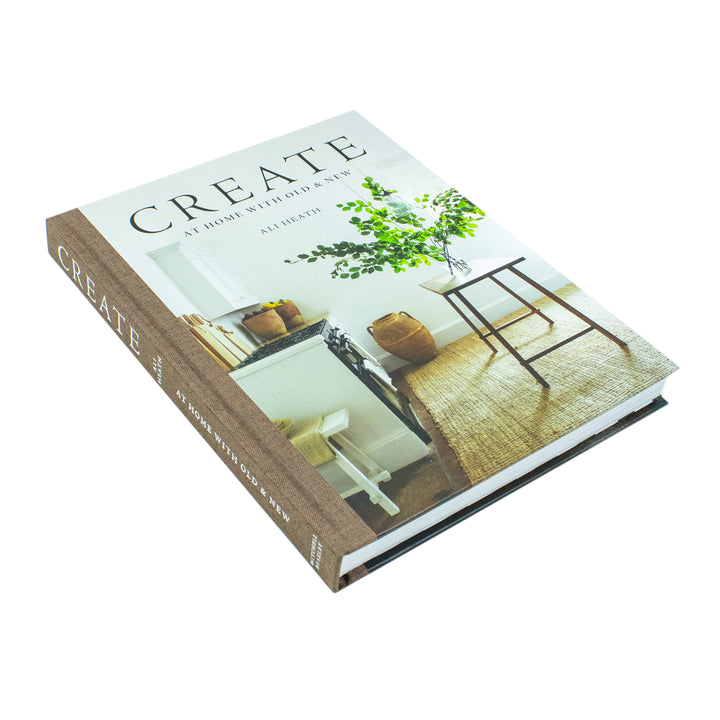 Create: At Home with Old and New Book | Home Decor, Interior Design, Vintage Style & Modern Touches for a Stylish, Unique & Personal Living Space