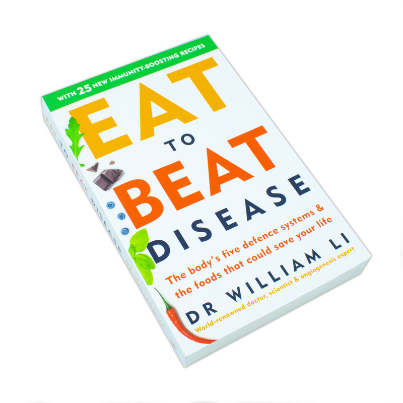 Eat to Beat Disease, The Bodys Five Defence Systems and the Foods that – Lowplex