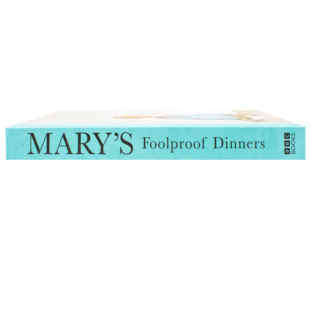 Mary's Foolproof Dinners: 120 effortless recipes from my brand-new BBC series: The Sunday Times Bestseller Book (Hardcover)
