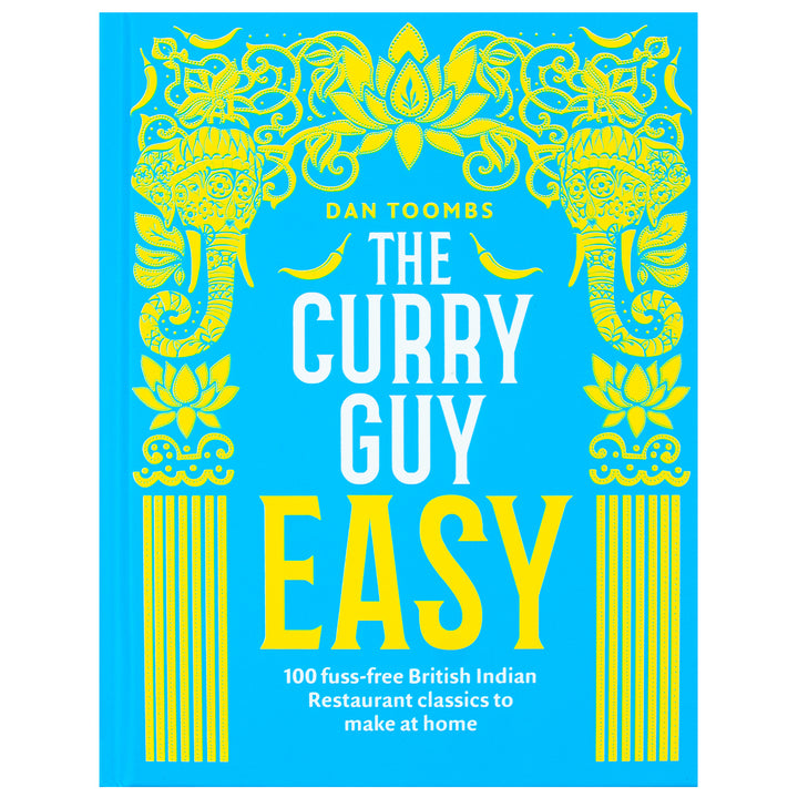 The Curry Guy Easy: 100 Fuss-Free British Indian Restaurant Recipes | Best Indian Curry Cookbook for Easy, Authentic & Delicious Homemade Dishes