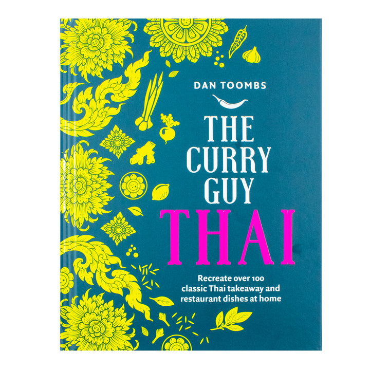 Curry Guy Thai Cookbook: 100+ Authentic Thai Takeaway Recipes by Dan Toombs | Easy Cooking, Homemade Curries & Delicious Asian Cuisine at Home
