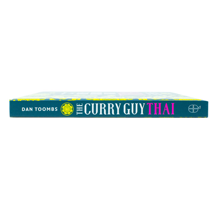 Curry Guy Thai Cookbook: 100+ Authentic Thai Takeaway Recipes by Dan Toombs | Easy Cooking, Homemade Curries & Delicious Asian Cuisine at Home