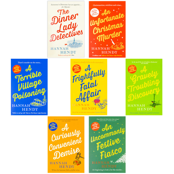 The Dinner Lady Detectives Series 7 Books Collection Set By Hannah Hendy (The Dinner Lady Detectives,An Unfortunate Christmas Murder,A Terrible Village Poisoning,Curiously Convenient Demise & More)