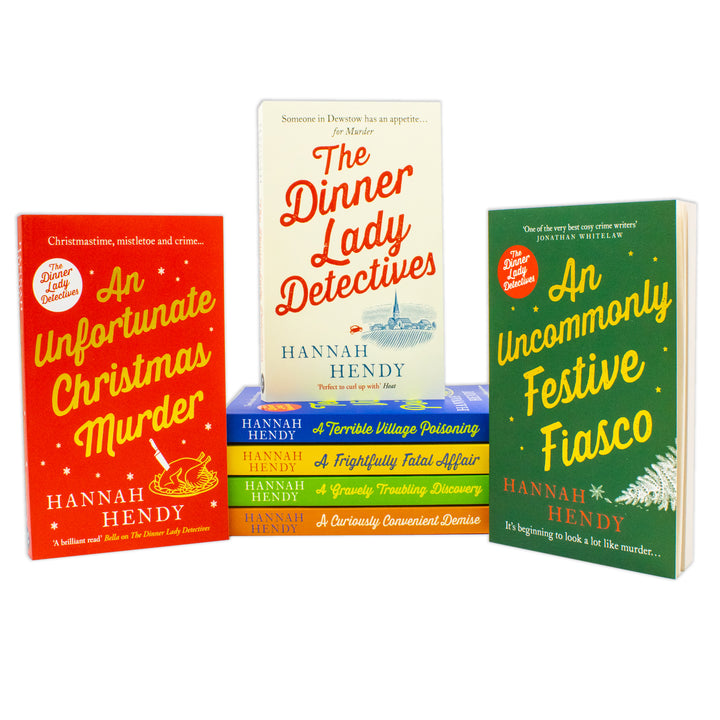 The Dinner Lady Detectives Series 7 Books Collection Set By Hannah Hendy (The Dinner Lady Detectives,An Unfortunate Christmas Murder,A Terrible Village Poisoning,Curiously Convenient Demise & More)