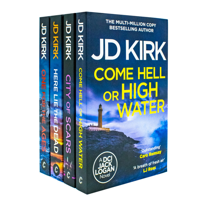 JD Kirk 4 Book Collection ( Come Hell or High Water/City of Scares/Here Lie The Dead/One For The Ages )
