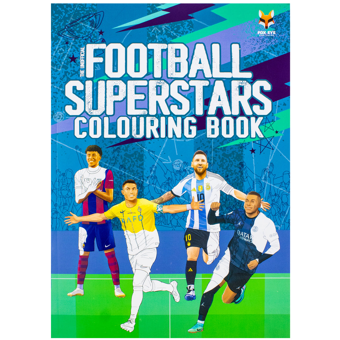 Football Superstars Colouring Book Featuring Ronaldo, Messi, Mbappe, Lamine Yamal, Declan Rice & Many More