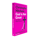 God Is Not Great: How Religion Poisons Everything by Christopher Hitchens