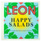 Happy Leons: LEON Happy Salads by Jane Baxter & John Vincent - A Cookbook for Healthy, Delicious, Easy Recipes, Fresh Ingredients & Light Meals