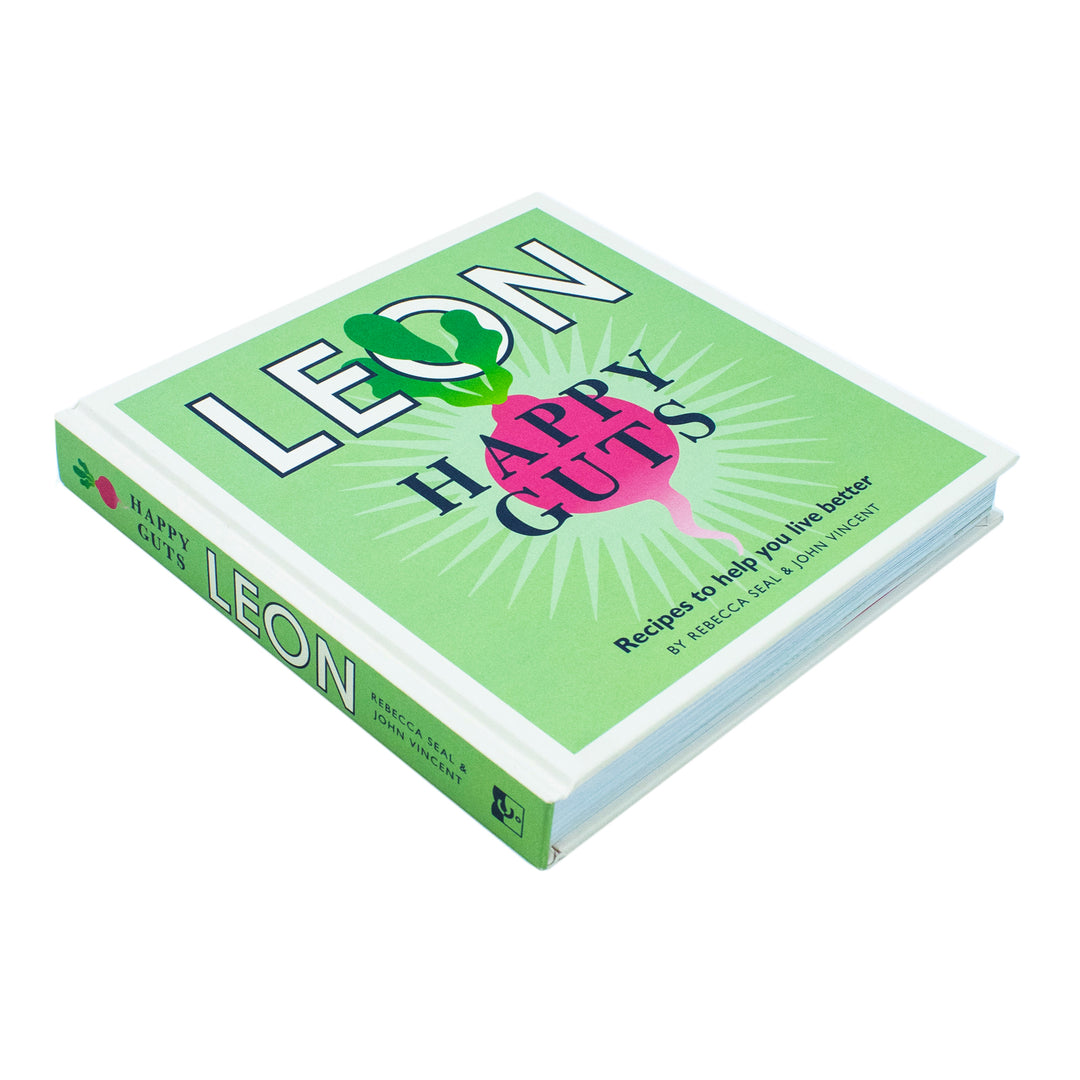 Happy Leons: Leon Happy Guts Book by Rebecca Seal & John Vincent | Healthy Recipes for Gut Health, Wellness, Nutrition & Delicious Home Cooking