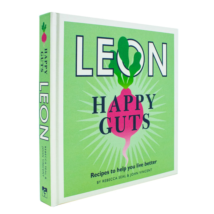 Happy Leons: Leon Happy Guts Book by Rebecca Seal & John Vincent | Healthy Recipes for Gut Health, Wellness, Nutrition & Delicious Home Cooking