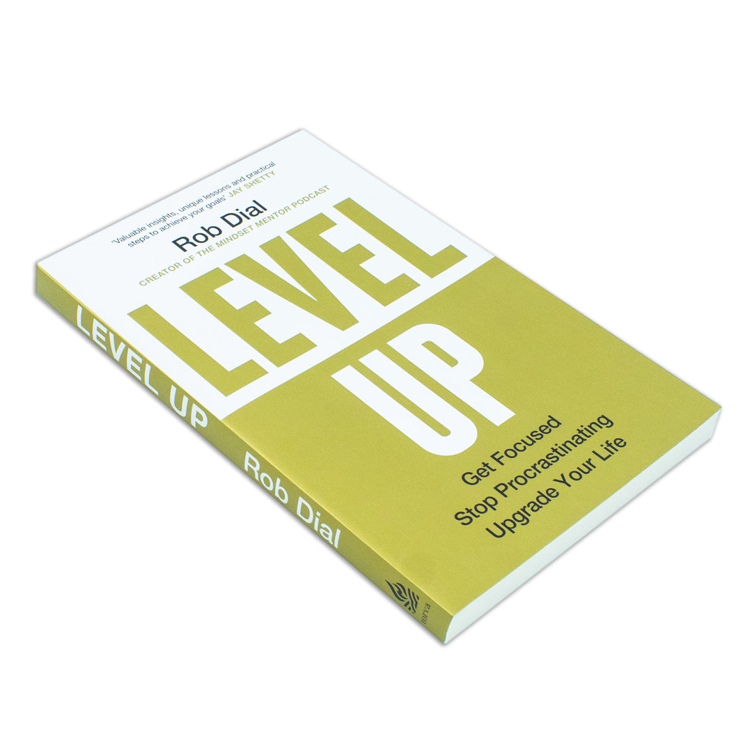 Level Up: Get Focused, Stop Procrastinating and Upgrade Your Life Book By Rob Dial