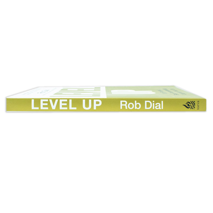 Level Up: Get Focused, Stop Procrastinating and Upgrade Your Life Book By Rob Dial