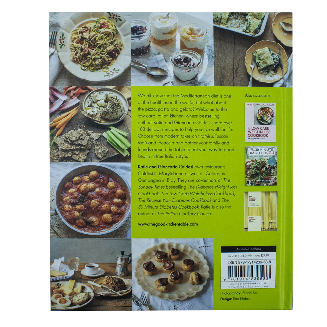 The Low Carb Italian Kitchen Book by Katie & Giancarlo Caldesi | Healthy Mediterranean Recipes, Weight Loss, Low Carb Cooking & Better Nutrition