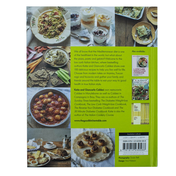 The Low Carb Italian Kitchen Book by Katie & Giancarlo Caldesi | Healthy Mediterranean Recipes, Weight Loss, Low Carb Cooking & Better Nutrition